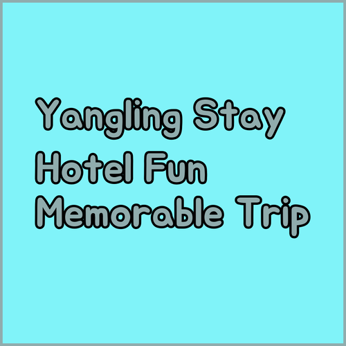Unforgettable Yangling Hotel Experiences..