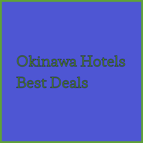 Okinawa Hotels Unveiling the Best Options