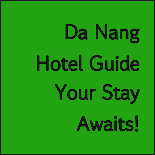 Da Nang Hotel Guide Your Perfect Stay Awaits!