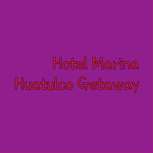 Discover Hotel Marina Resort Beach Club Huatulco Your Perfect Getaway