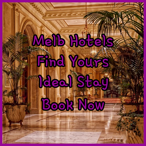 Discover Melbourne Hotels Find Your Ideal Accommodation?