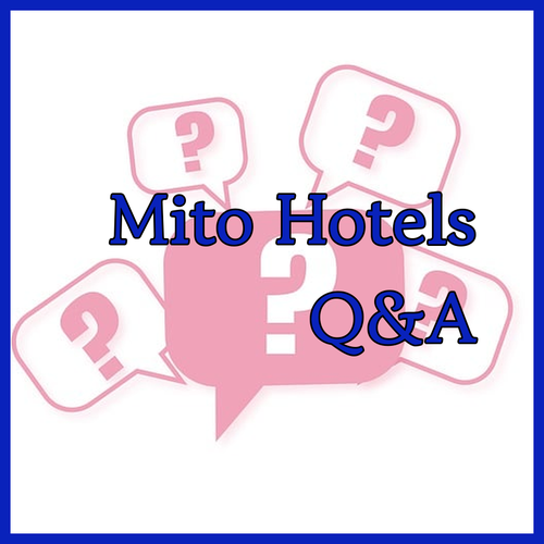 Discover the Best Mito Hotels! Questions & Answers