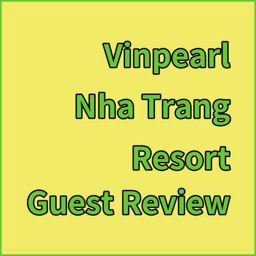 Unveiling Vinpearl Resorts in Nha Trang.. A Guest’s Perspective..