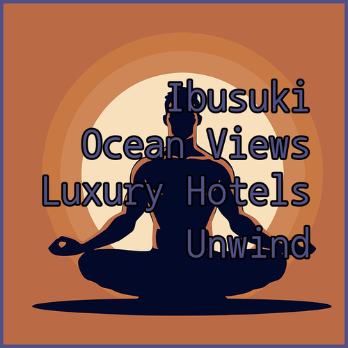 Unwind in Ibusuki.. Luxury Hotels with Stunning Ocean Views..