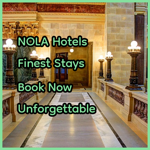 Unforgettable New Orleans.. Discover the City’s Finest Hotels?
