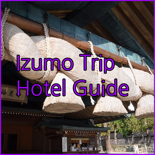 Planning a Trip to Izumo? Your Hotel Options Await!