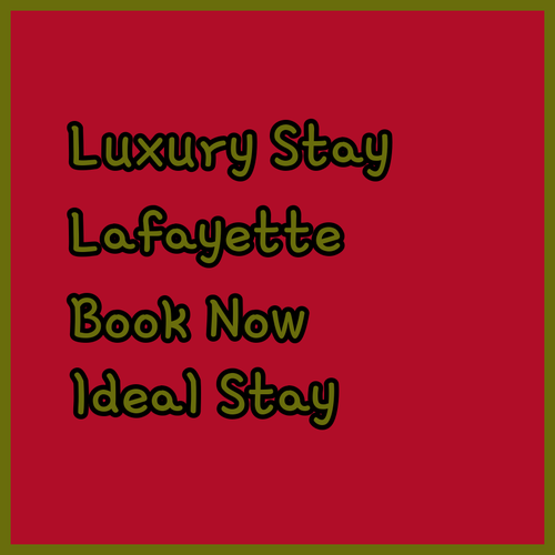 Luxury Lafayette Accommodations.. Find Your Ideal Stay Today?