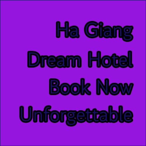 Unforgettable Ha Giang Experiences.. Book Your Dream Hotel Today!