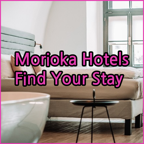 Morioka Hotels.. Find Your Perfect Stay!