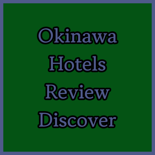 Discover Okinawa.. A Review of Three Fantastic Hotels