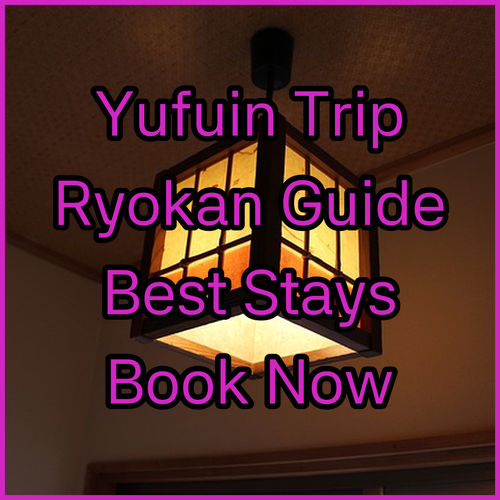Planning a Trip to Yufuin? Your Guide to the Best Ryokans and Their Policies