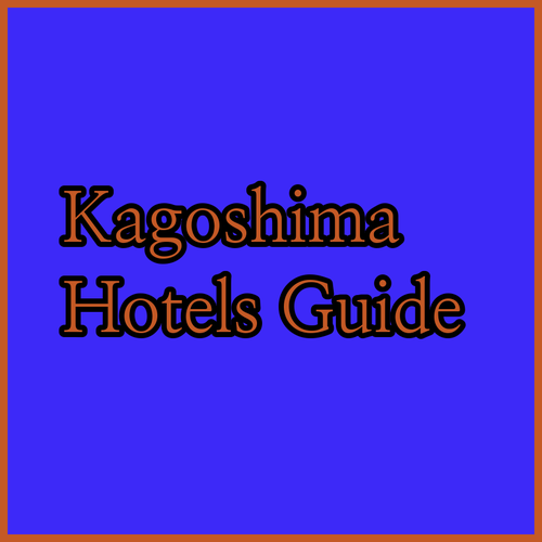 Planning a Trip to Kagoshima? Your Guide to the Best Hotels